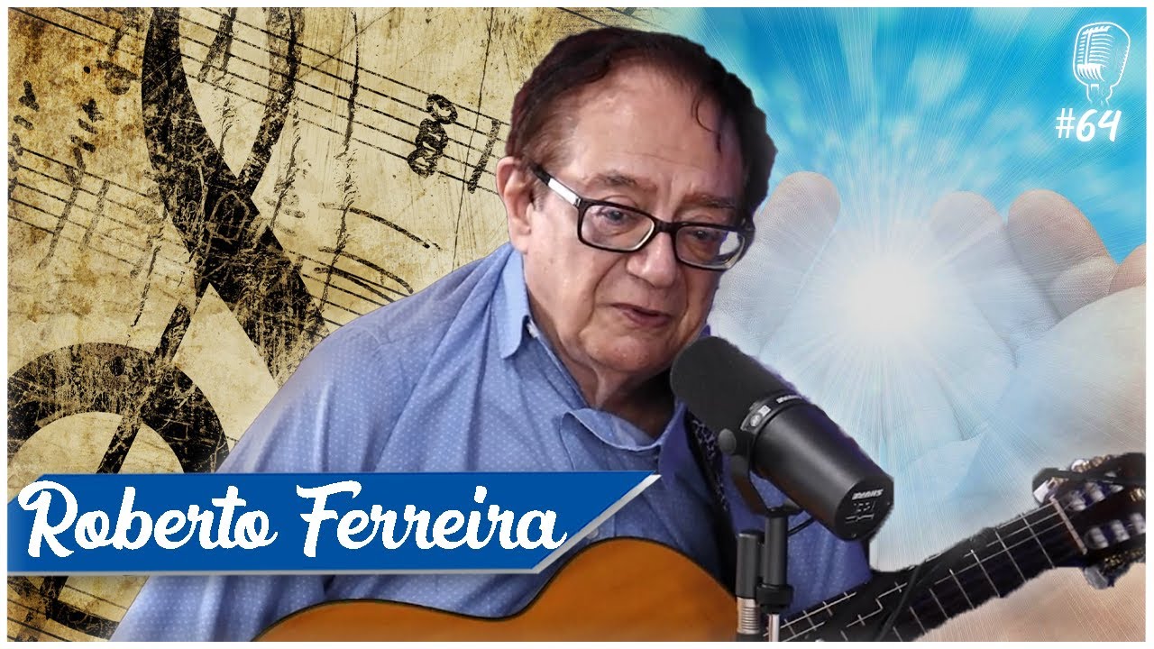 A Cura Através Da Boa Música - Roberto Ferreira - Recomeçar podcast #64