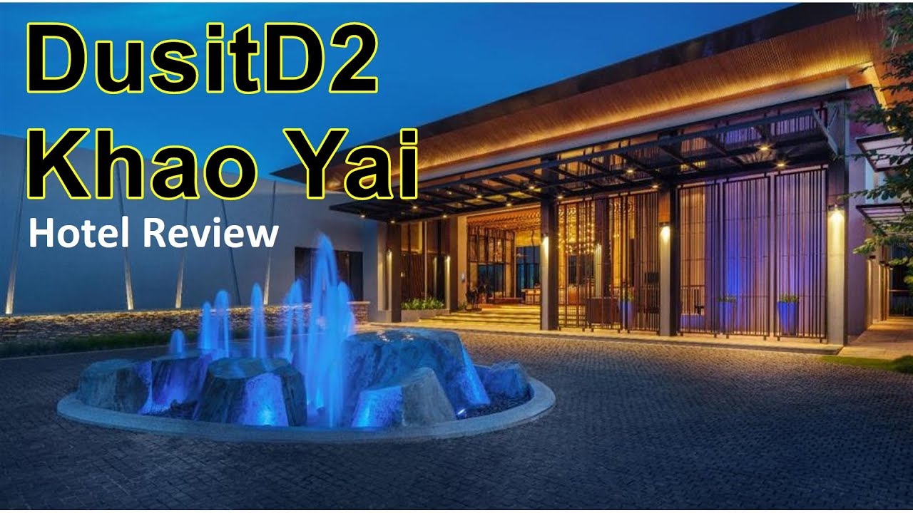 DusitD2 Khao Yai, Hotel Review.