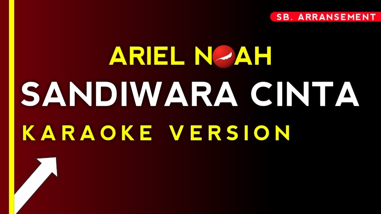 ARIEL NOAH - SANDIWARA CINTA (Repvblik) | Karaoke Version