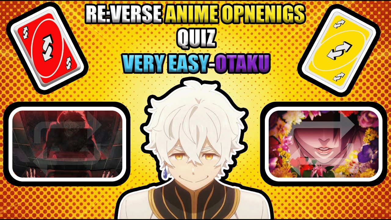 🔁 Guess the REVERSED anime OPENING! - Anime Quiz #2 🔁 (VERY EASY-OTAKU)