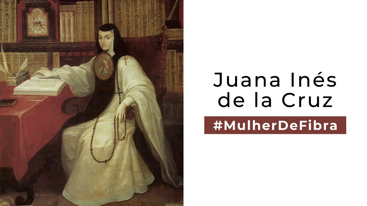 JUANA INÉS DE LA CRUZ | #MulherDeFibra