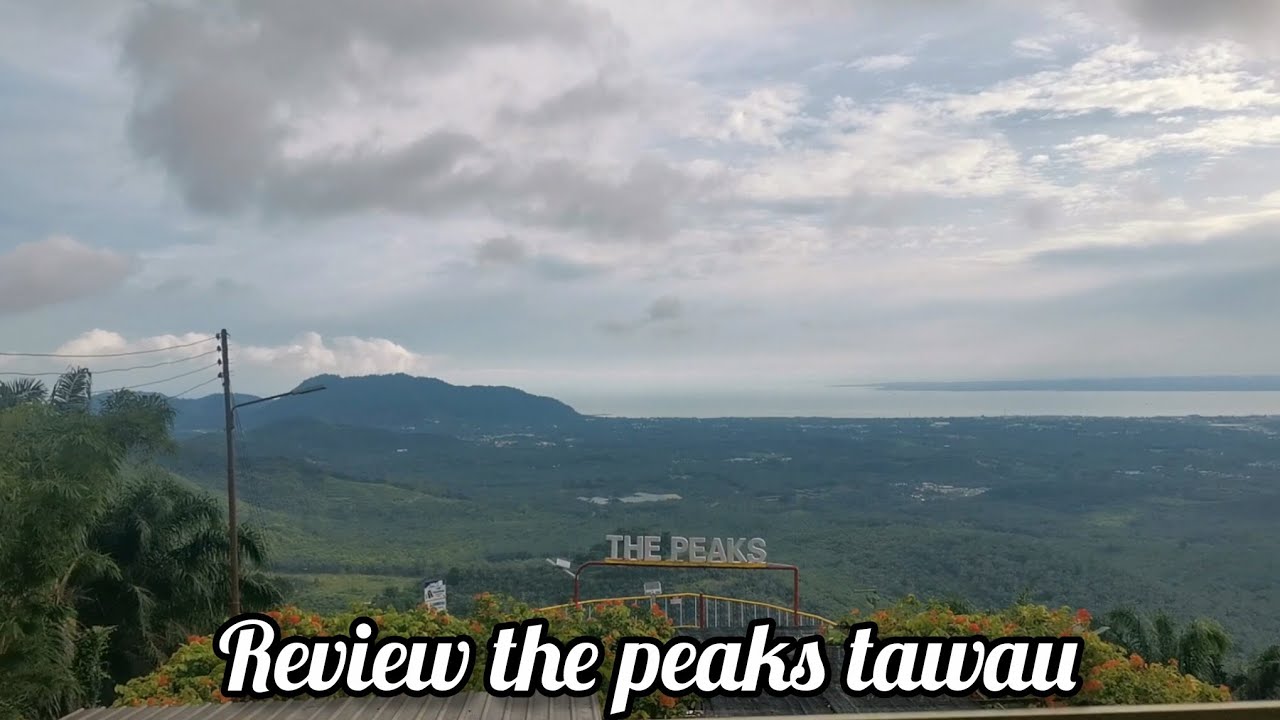Review the peaks tawau