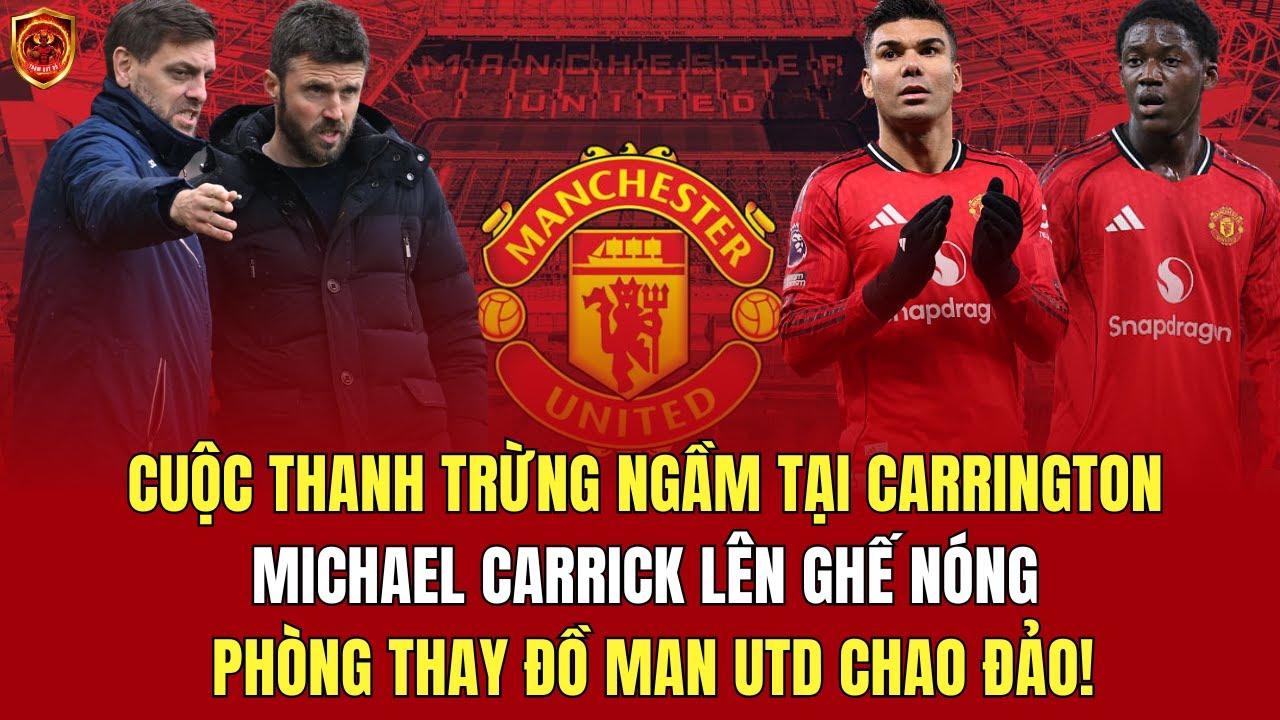 TIN TỐI MU | Carrick Lên Ghế Nóng - Phòng Thay Đồ Man Utd Chao Đảo 