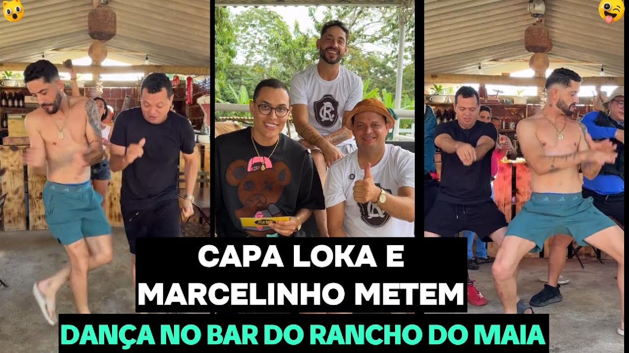 CAPA LOKA E MARCELINHO METEM DANÇA NO BAR DO RANCHO DO MAIA