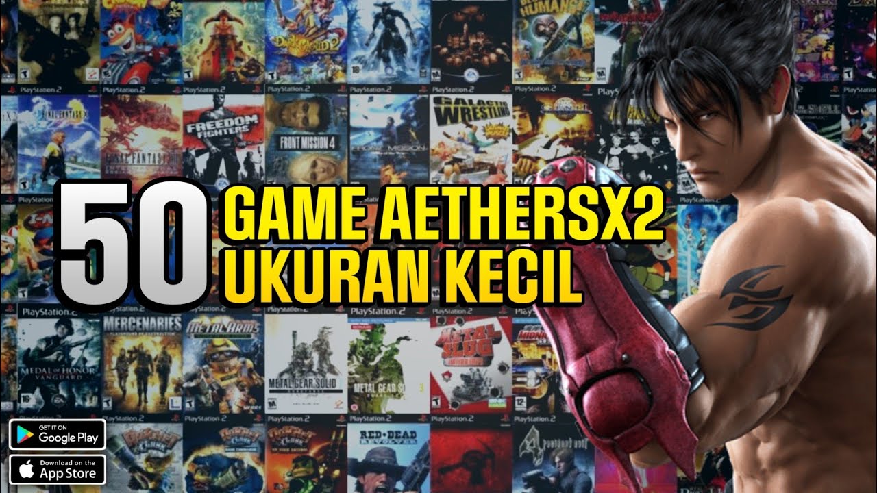50 GAME AETHERSX2 TERBAIK UKURAN KECIL  | GAME PS2 EKSKLUSIF 2023