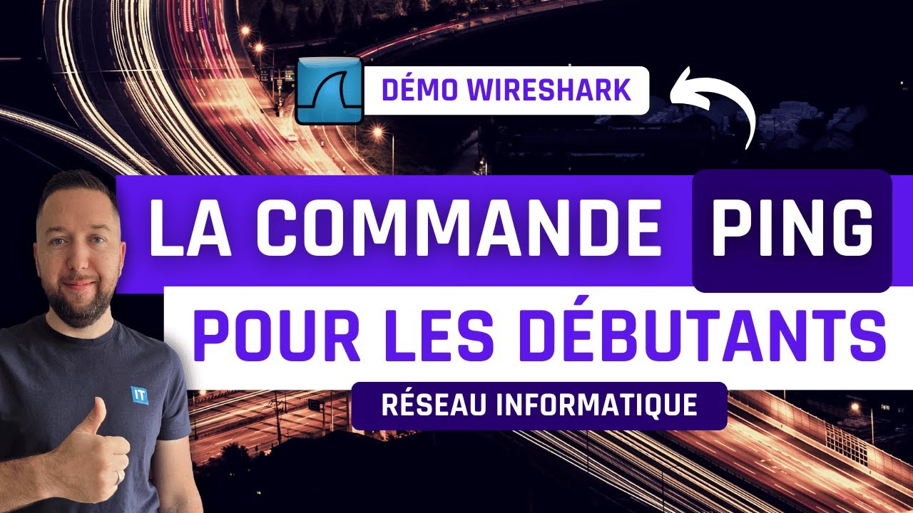Le ping : découverte et analyse Wireshark