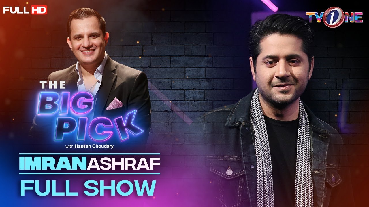 The Big Pick | Hassan Choudary | Imran Ashraf | Full Show | TVONE #TheBigPick #TVONE