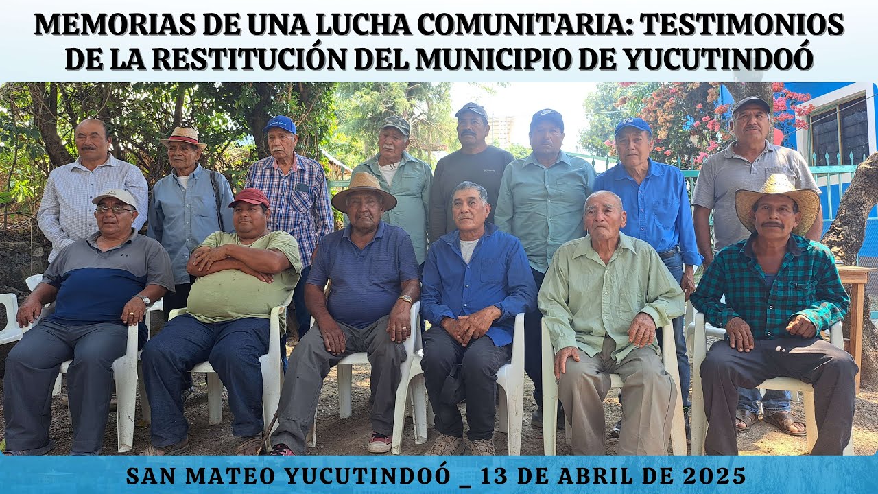 Memorias de una lucha comunitaria: testimonios de la restitución del Municipio de Yucutindoó