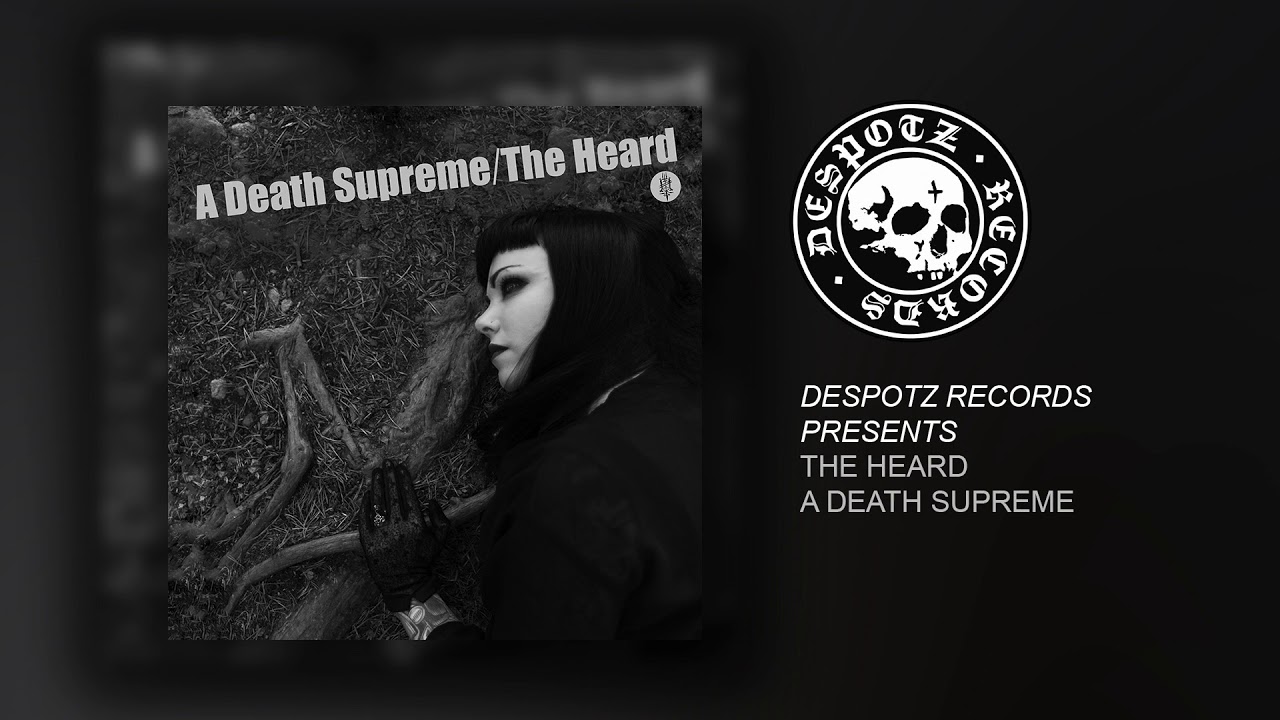 The Heard - A Death Supreme (HQ Audio Stream)
