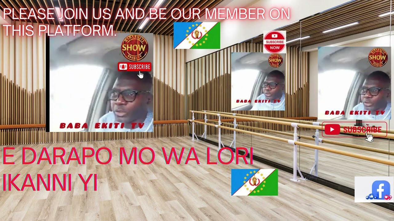 YOU CAN NOW JOIN AND BE A MEMBER OF OUR COMMUNITY ON YOUTUBE (BABA EKITI GBODE TV) THANK YOU.