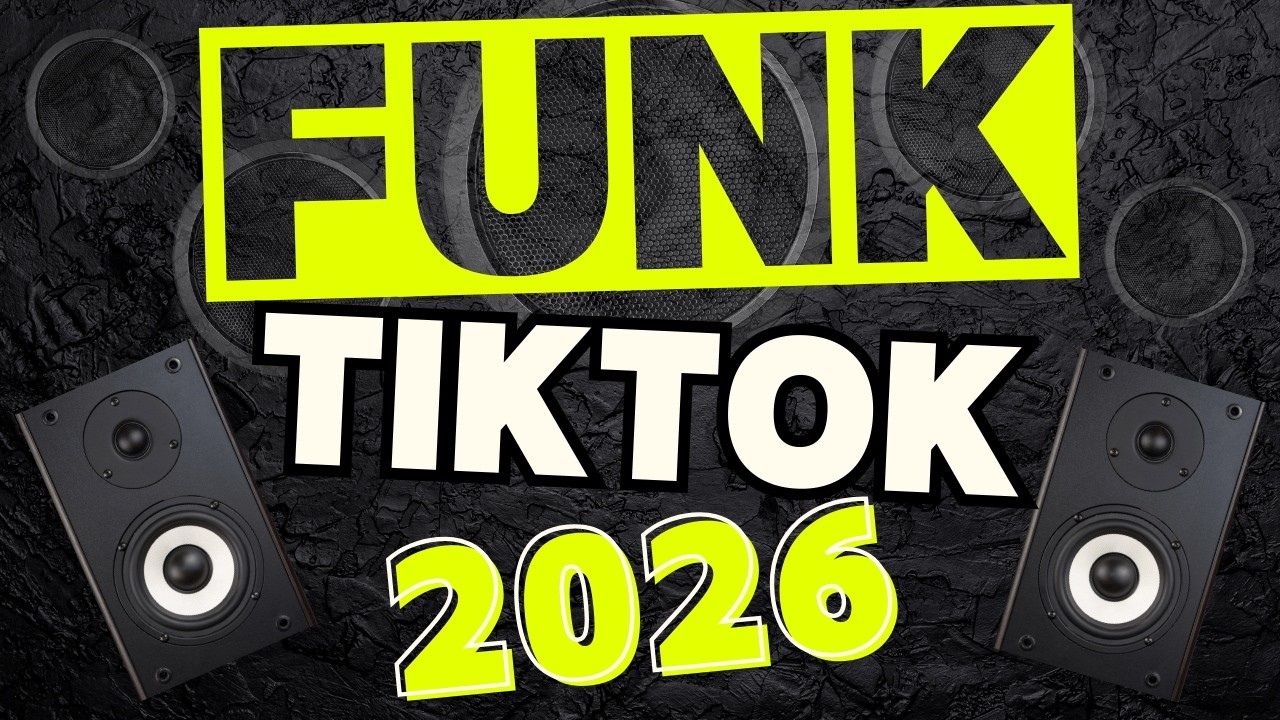 FUNK DO TIK TOK 2026 S&Oacute; OS TOPS - SELE&Ccedil;&Atilde;O HITS DO TIKTOK MAIS TOCADOS - DANCE SE SOUBER FUNK 2026