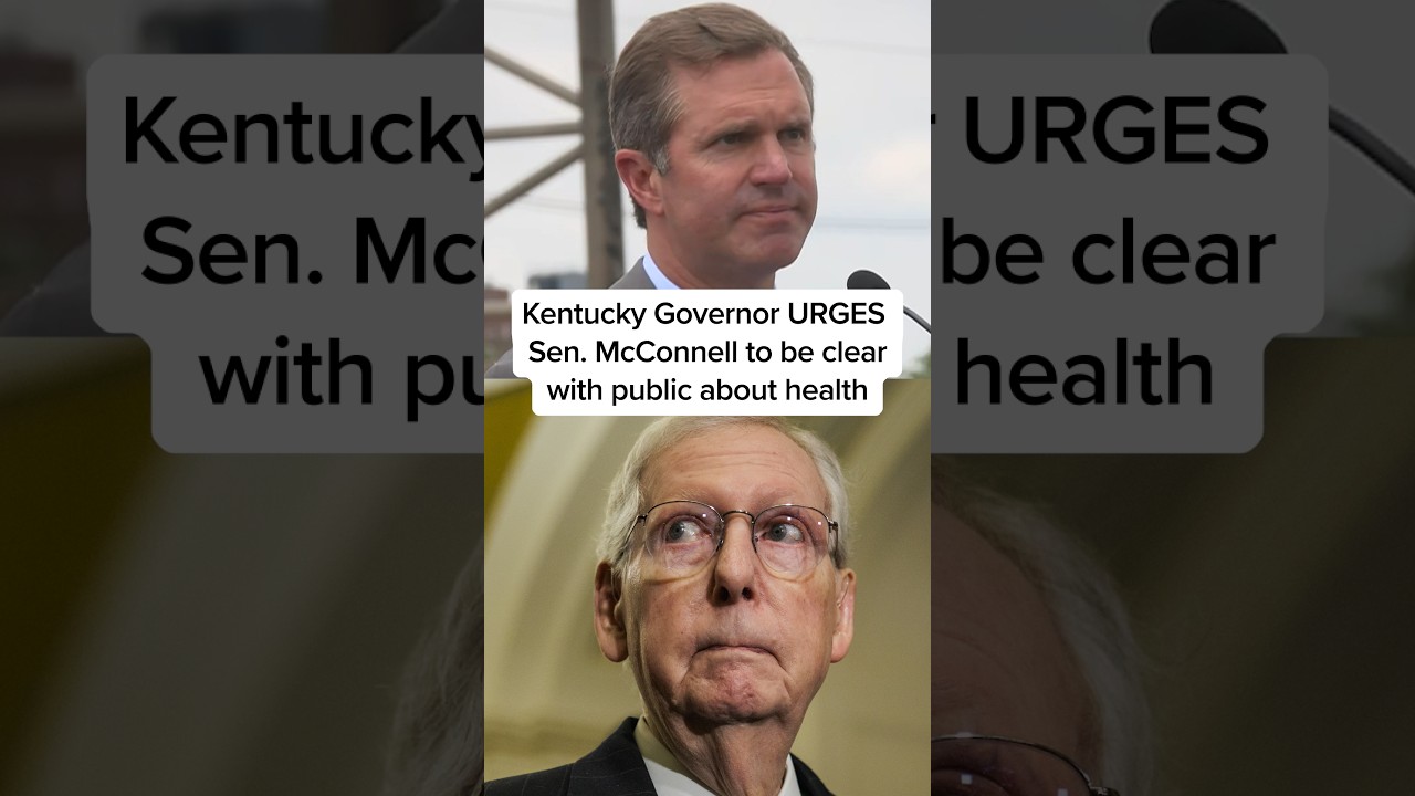 Kentucky Governor URGES&nbsp;Sen. McConnell to be clear with public about health