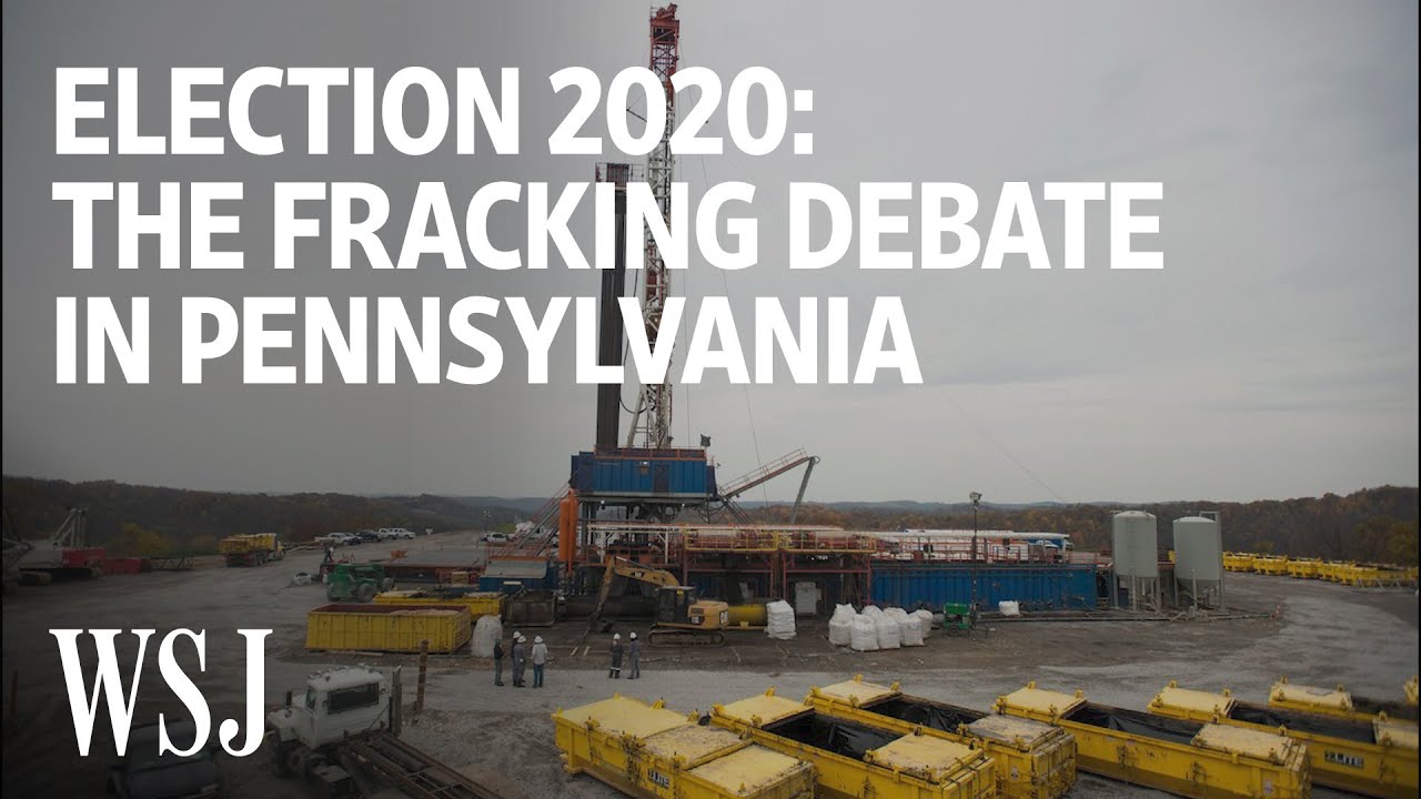 Fracking: The Unexpected Issue That Could Determine the 2020 Election | WSJ