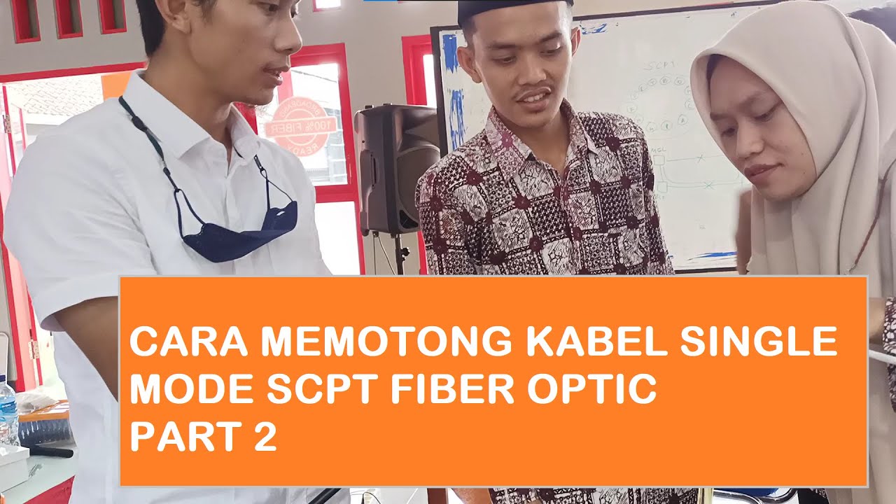 CARA MEMOTONG KABEL SINGLE MODE SCPT FIBER OPTIC PART 2