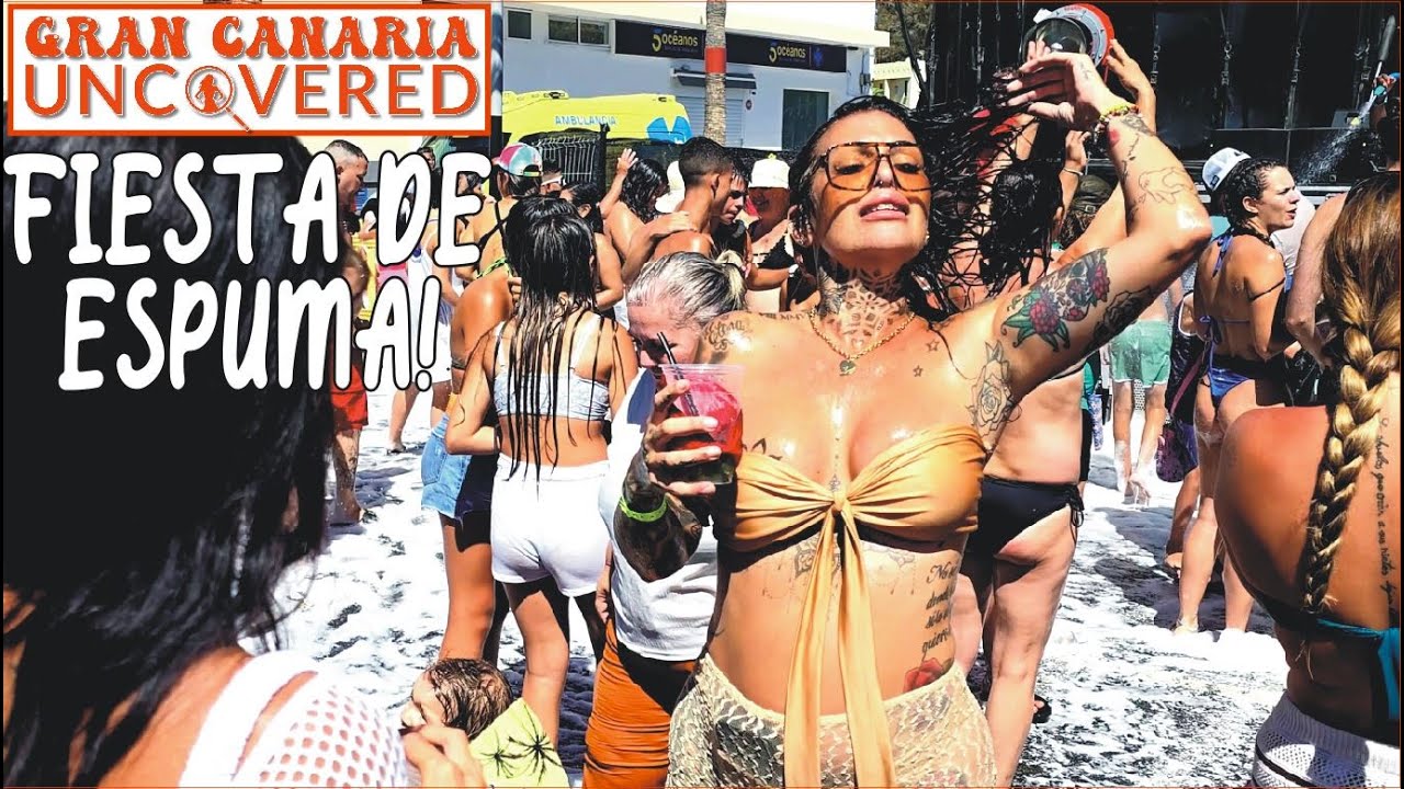 Gran Canaria Uncovered 2025 : Fiesta De Espuma Mogan Playa del Ingles Party Nightlife 4K/60fps
