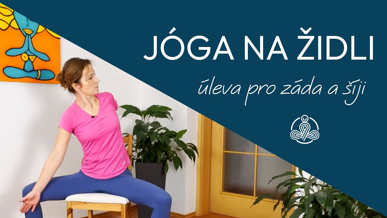 Jóga na židli – 5–15 minut úlevy pro záda a šíji v kanceláři
