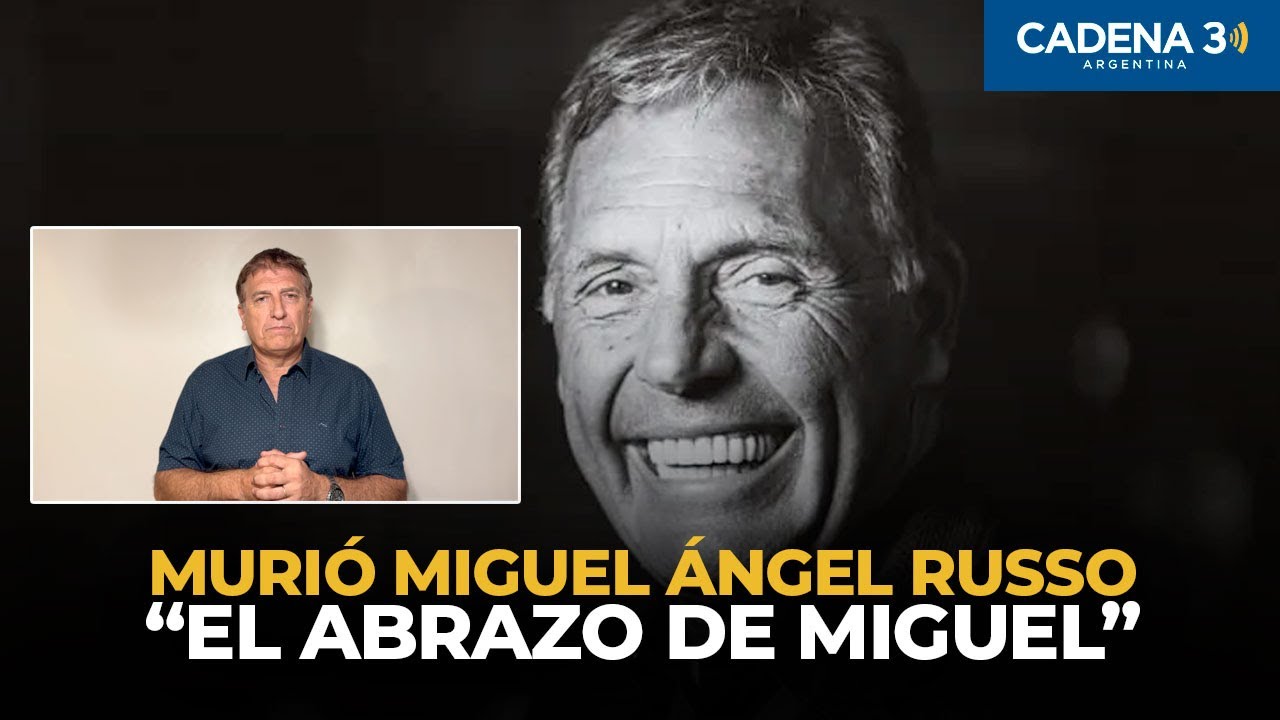 FALLECIÓ MIGUEL ÁNGEL RUSSO | 