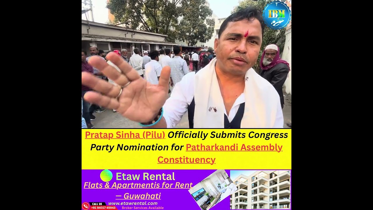 Pratap Sinha (Pilu) Officially Submits Congress Nomination from Patharkandi Assembly Constituency