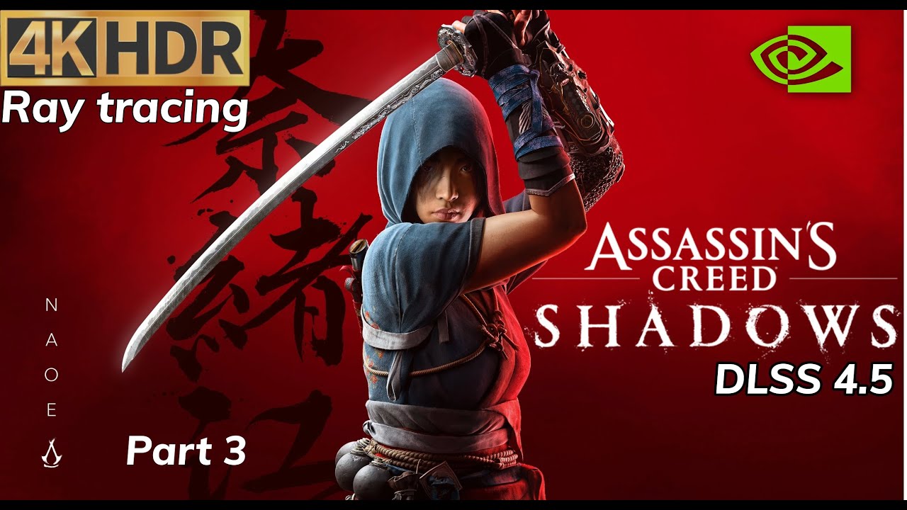 Assassins Creed Shadows HDR - DLSS4.5 4K RTGI Raytracing - gameplay with commentary