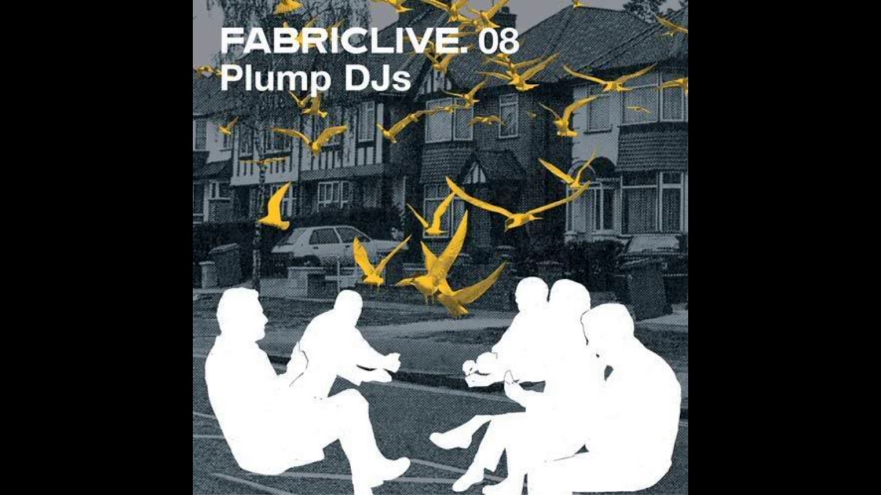 Fabriclive 08 - Plump DJ's (2003) Full Mix Album