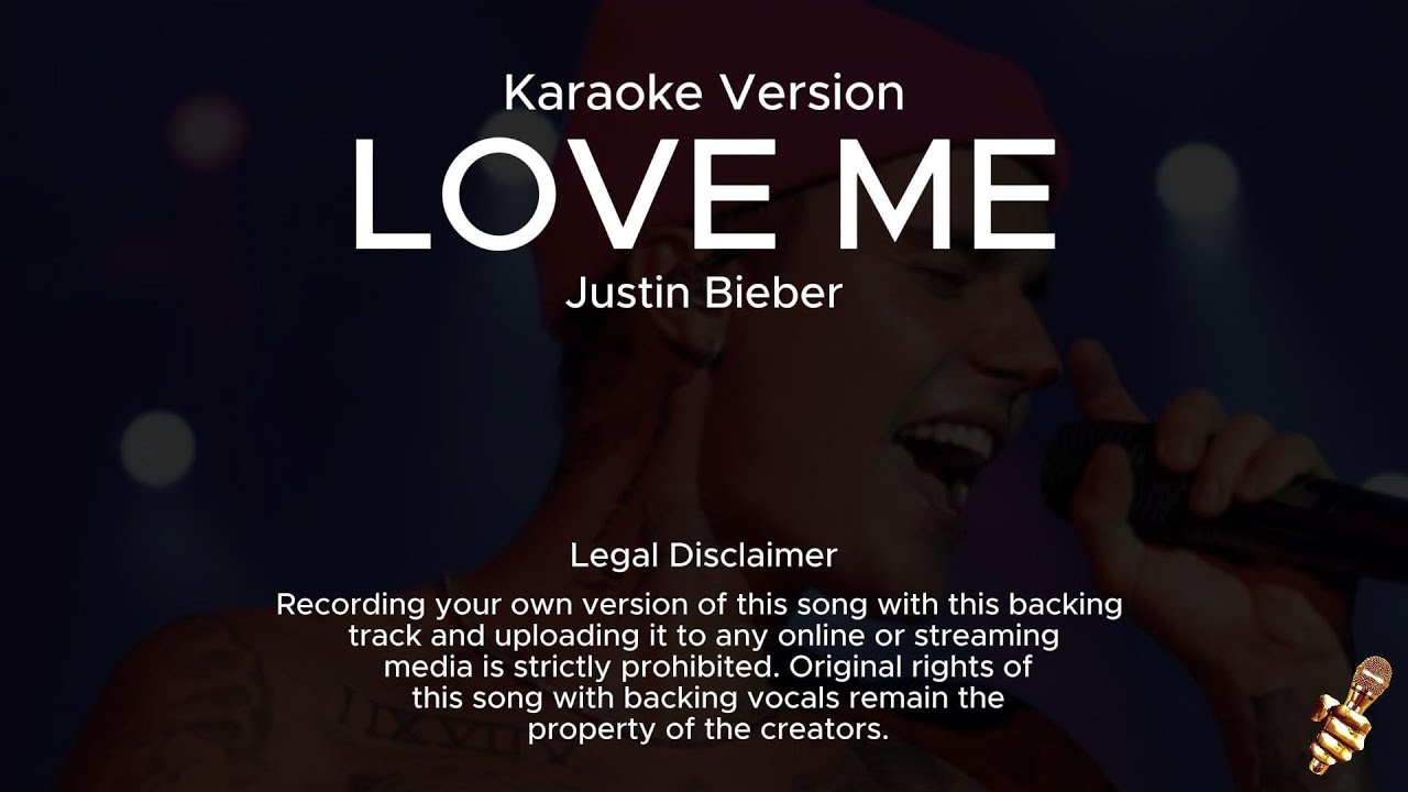 Justin Bieber - Love Me (Karaoke Version)