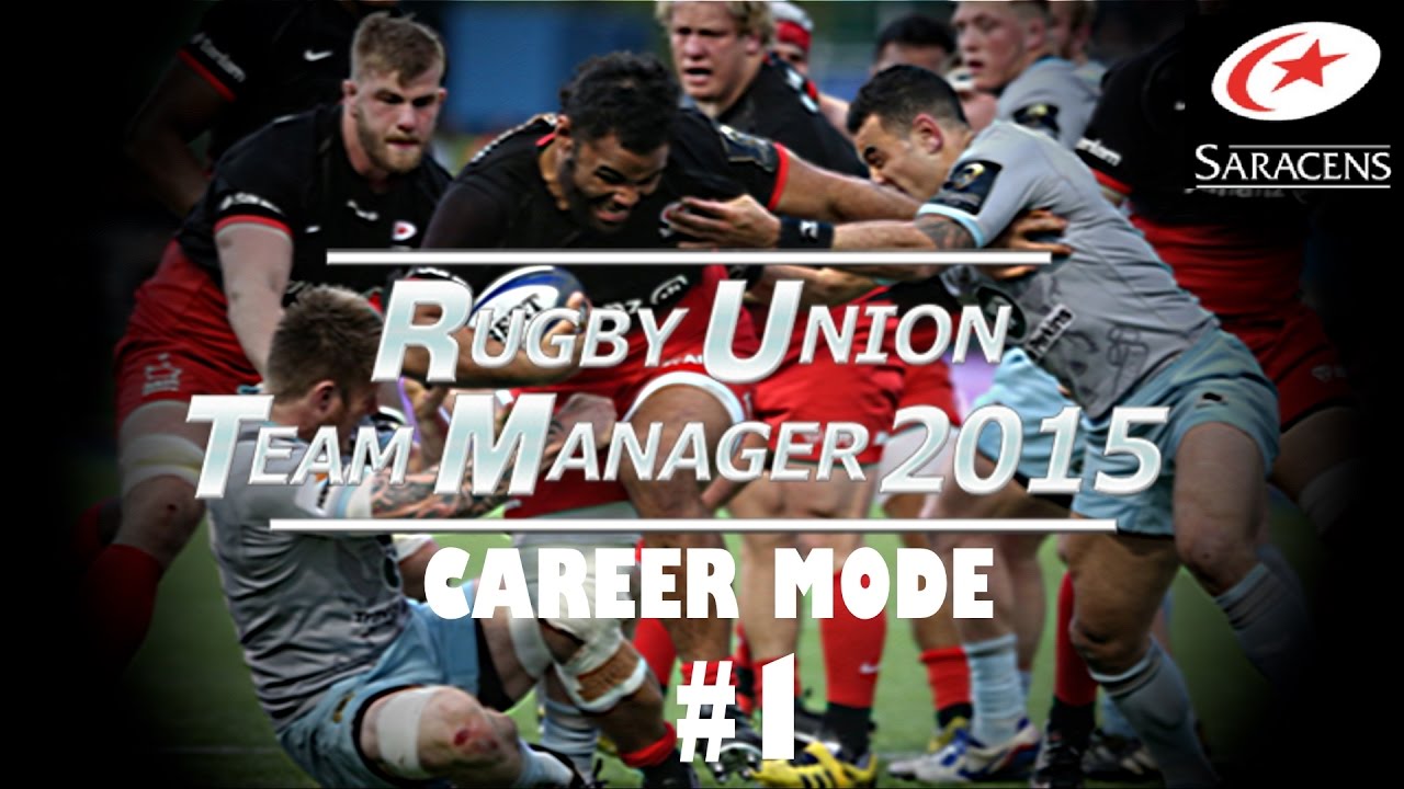 Rugby Union Team Manager 2015 - Saracens Career Mode - Part 1 - Meet the Squad!!!