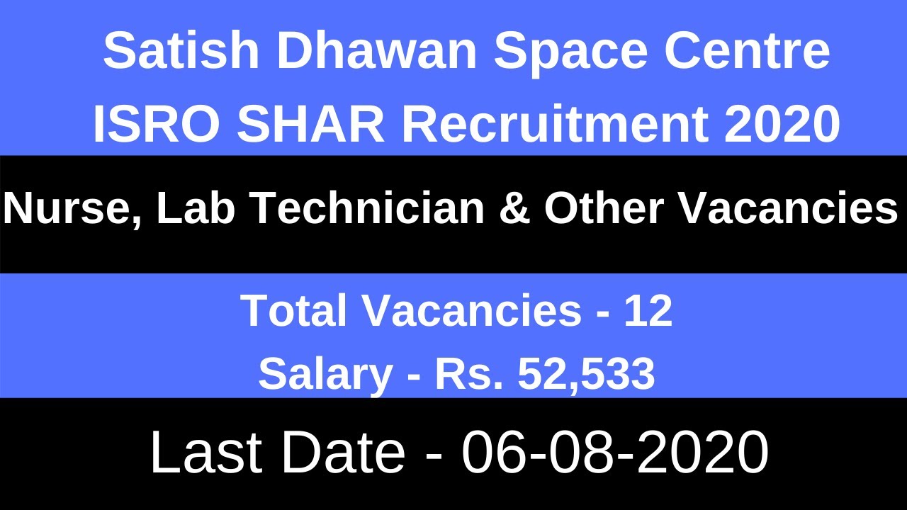 भारतीय अंतरिक्ष अनुसंधान संगठन भर्ती 2020 | ISRO SHAR Recruitment 2020  (Re-Opened)