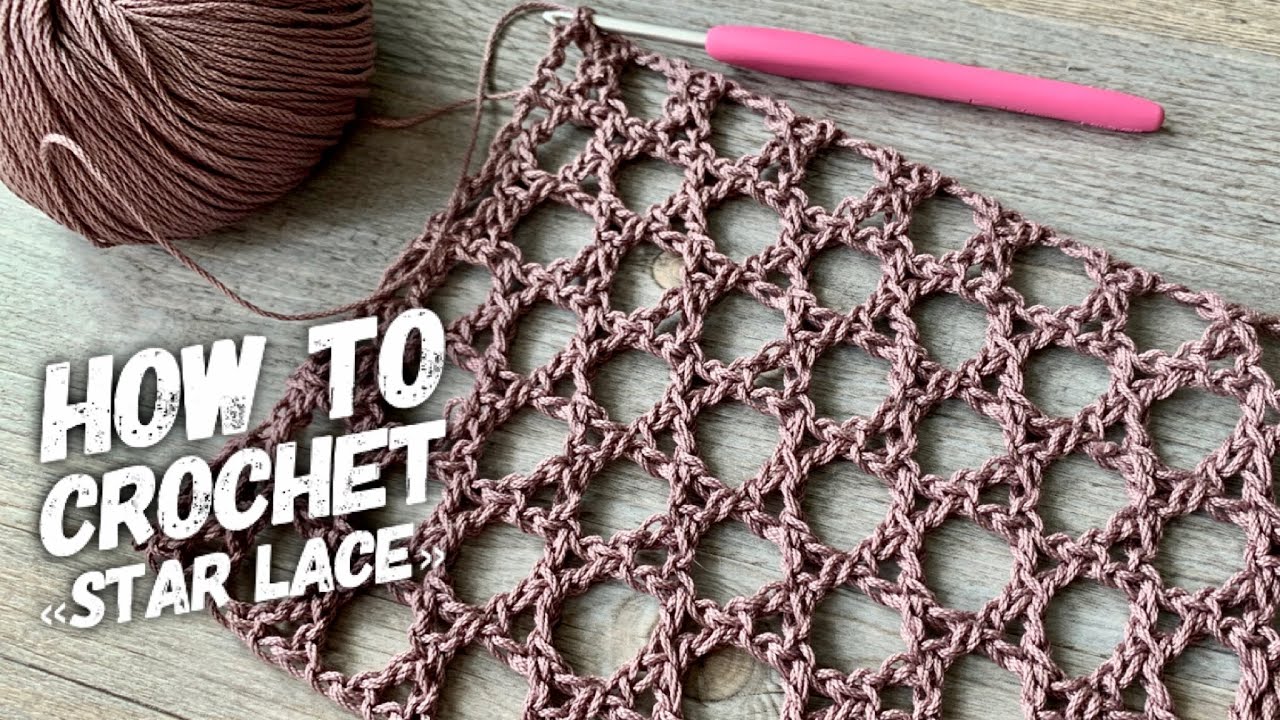 ВЯЖЕМ СЕТОЧКУ КРЮЧКОМ🌟 «ЗВЁЗДНАЯ РОССЫПЬ»🌟 / “STAR LACE” CROCHET PATTERN