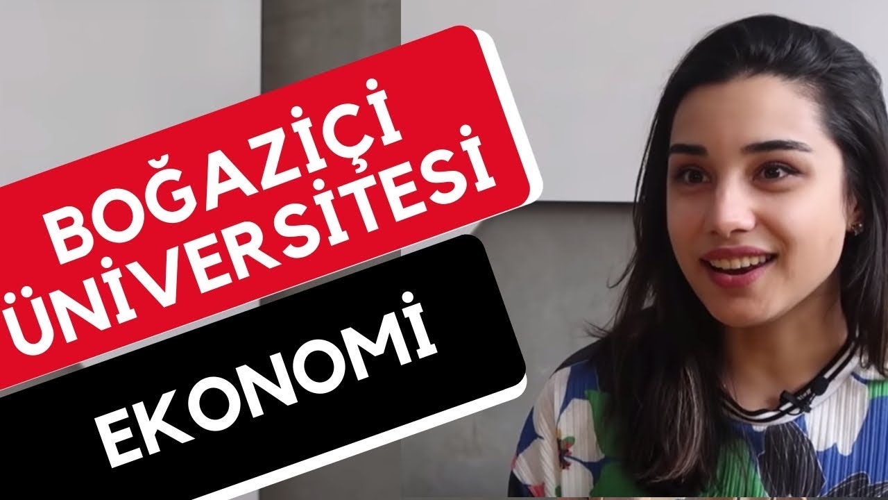 Boğaziçi Üniversitesi - İktisat (Ekonomi) | Hangi Üniversite Hangi Bölüm