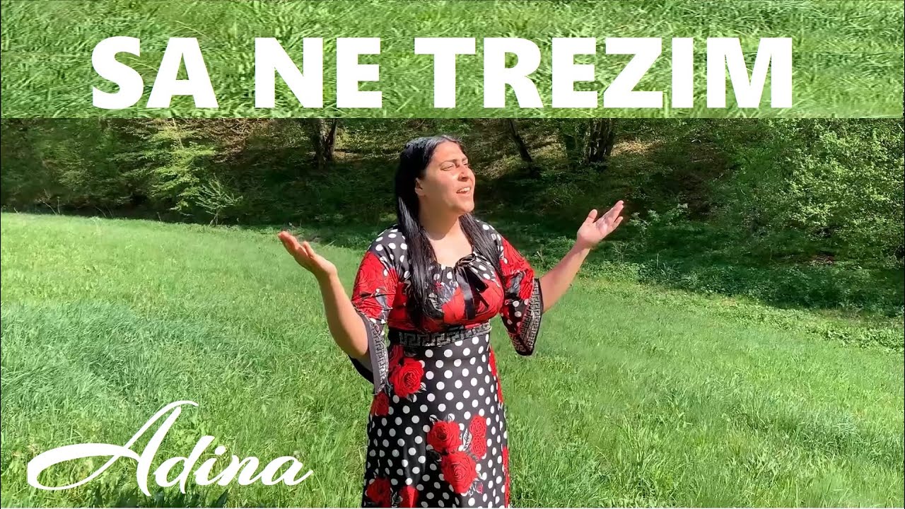 Sora Adina - Sa ne trezim frati si surori  ( 4K VIDEO )