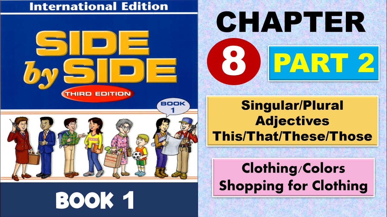 Side by Side Book 1 Chapter 8- Part 2
