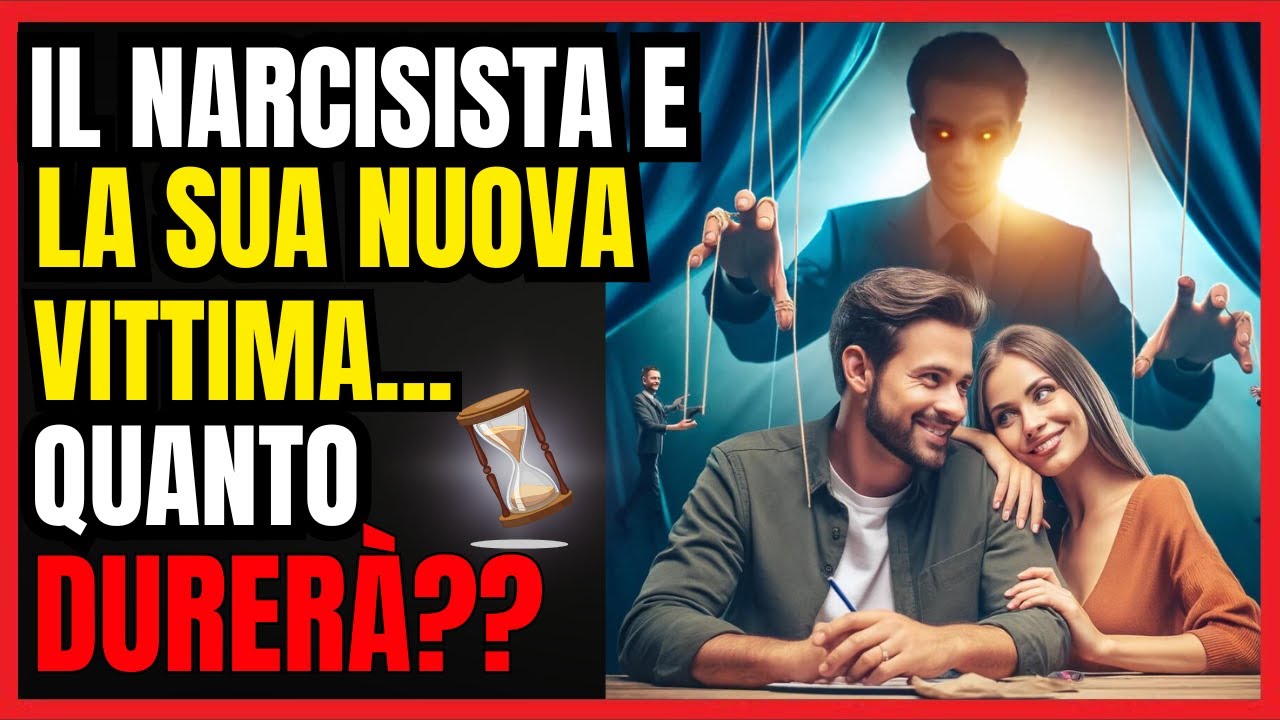 ⏳Quanto Durerà La RELAZIONE del Narcisista Con la Nuova Vittima? 🔥