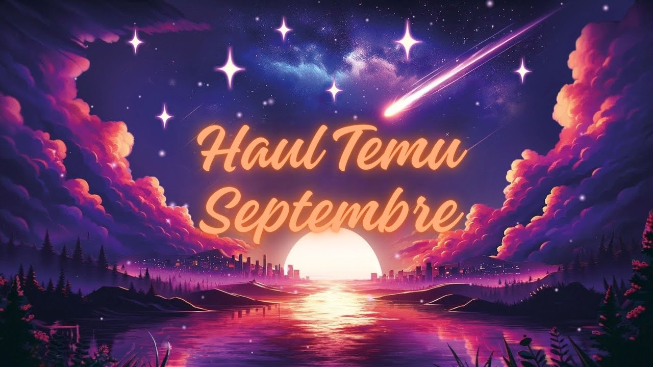 Haul Temu Septembre 2025