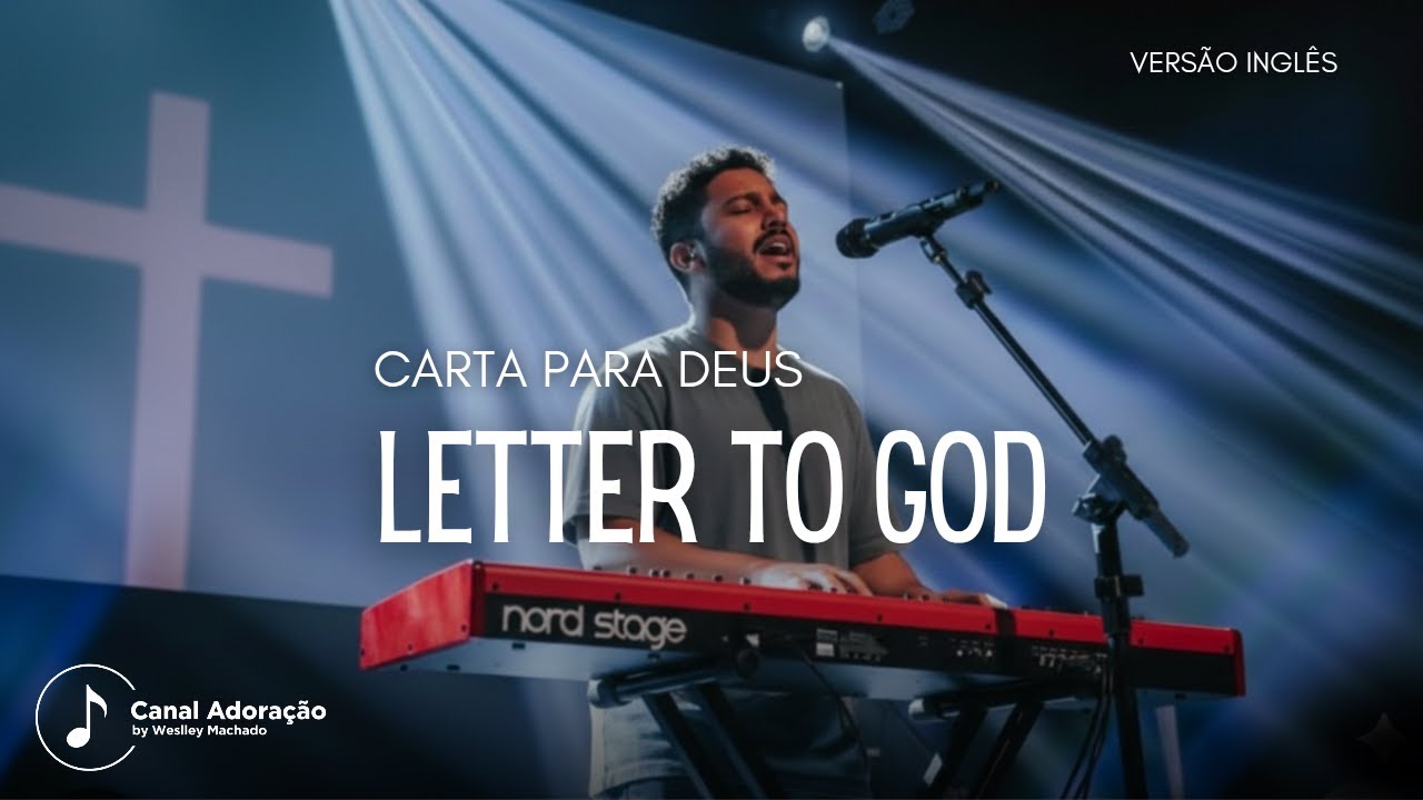 Letter to God (Carta Para Deus) - Uma Canção Que Vai Tocar Sua Alma | Adoração by Weslley Machado