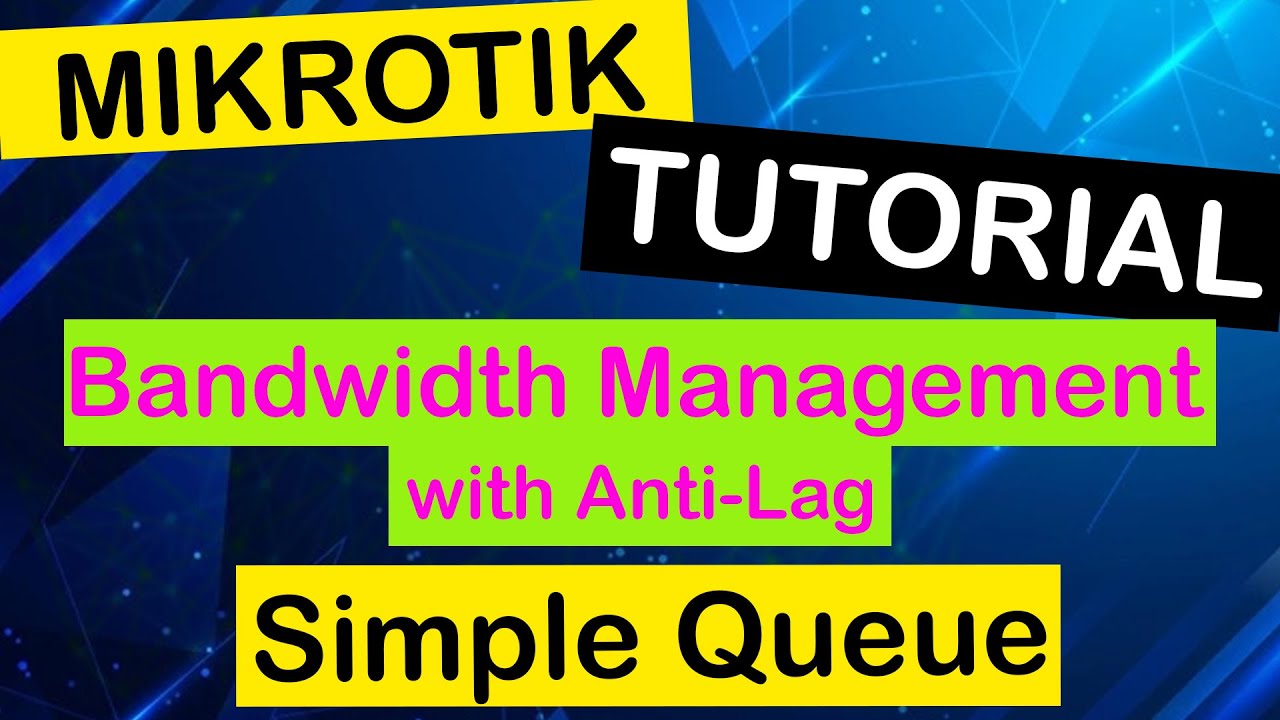 Mikrotik Tutorial 04.1 [Tagalog] : Bandwidth Management with Anti-Lag | Simple Queue & Burst Speed