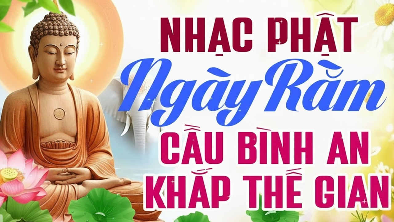 NHẠC PHẬT RẰM THÁNG GIÊNG 2026 🙏 Nghe Để Giải Hạn, Cầu Bình An Sức Khỏe #buddha #viral