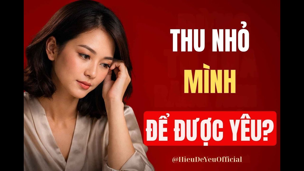 Yêu Lành Mạnh Là Khi Bạn Không Phải Thu Nhỏ Chính Mình | Hiểu Để Yêu Official