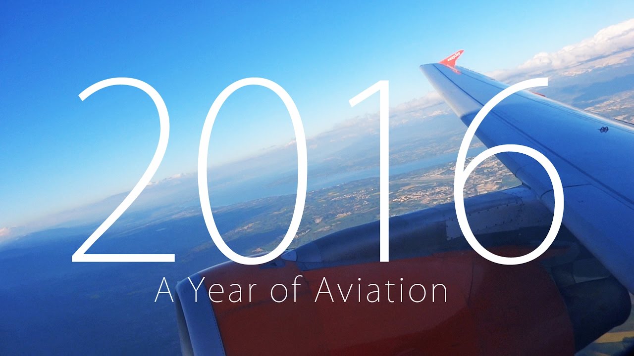 2016 - A Year of Aviation