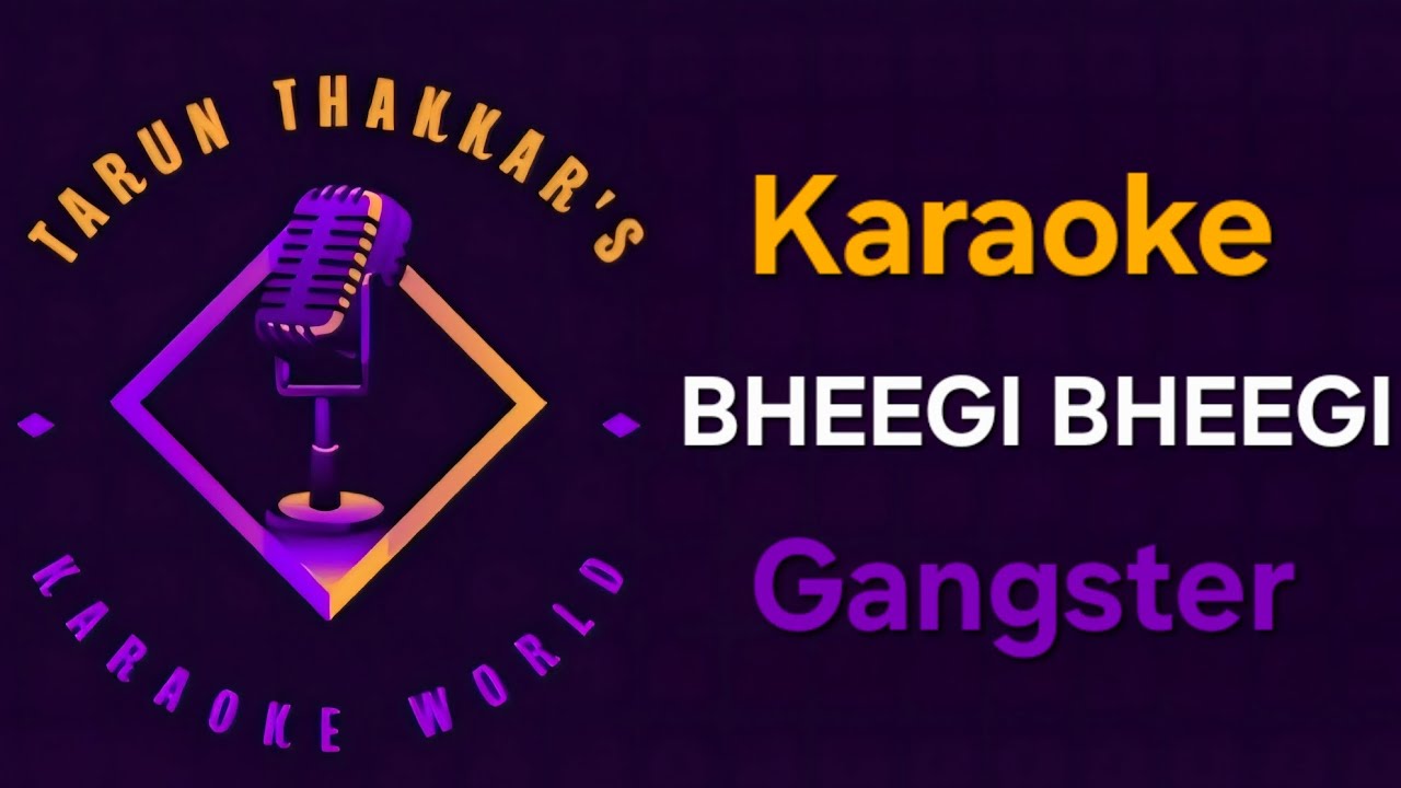 Bheegi Bheegi - Karaoke With Lyrics - Gangster - James - Pritam