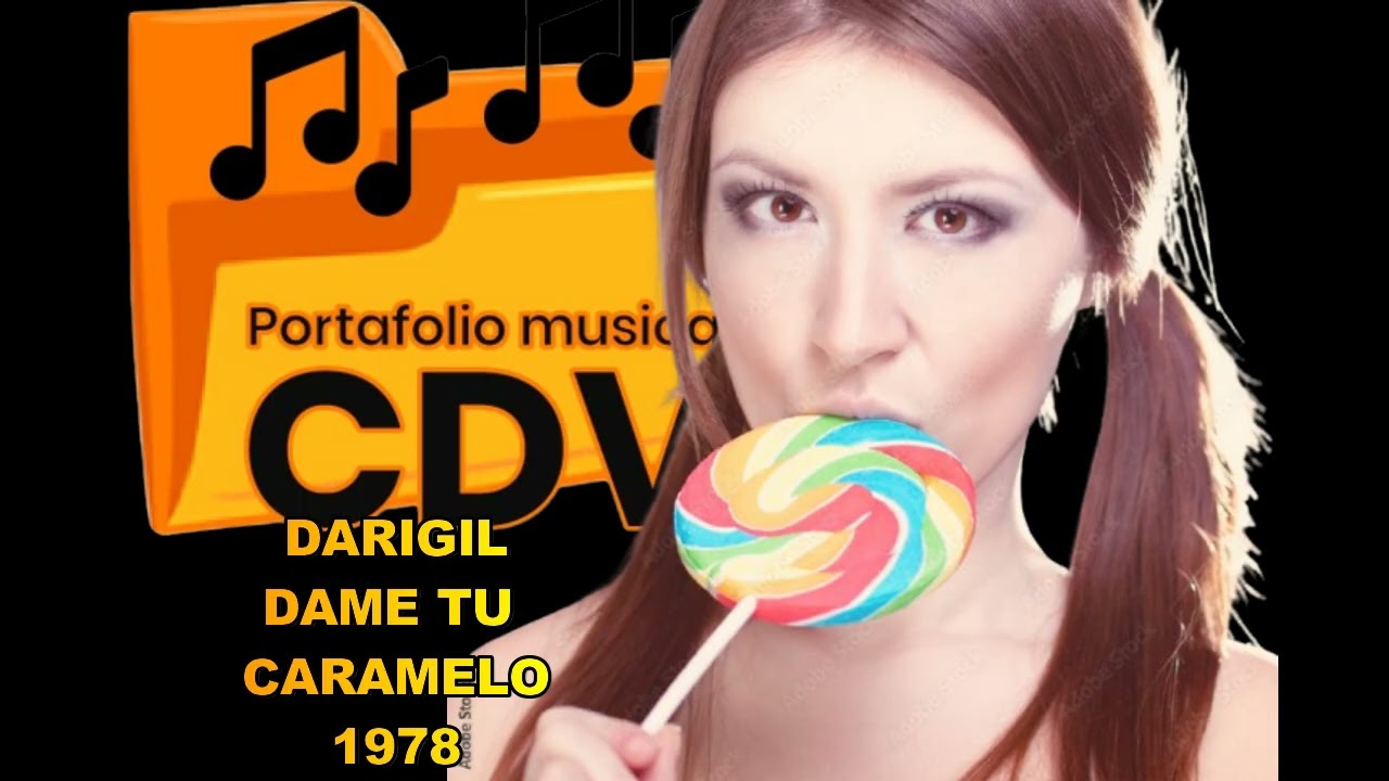 DARIGIL DAME TU CARAMELO
