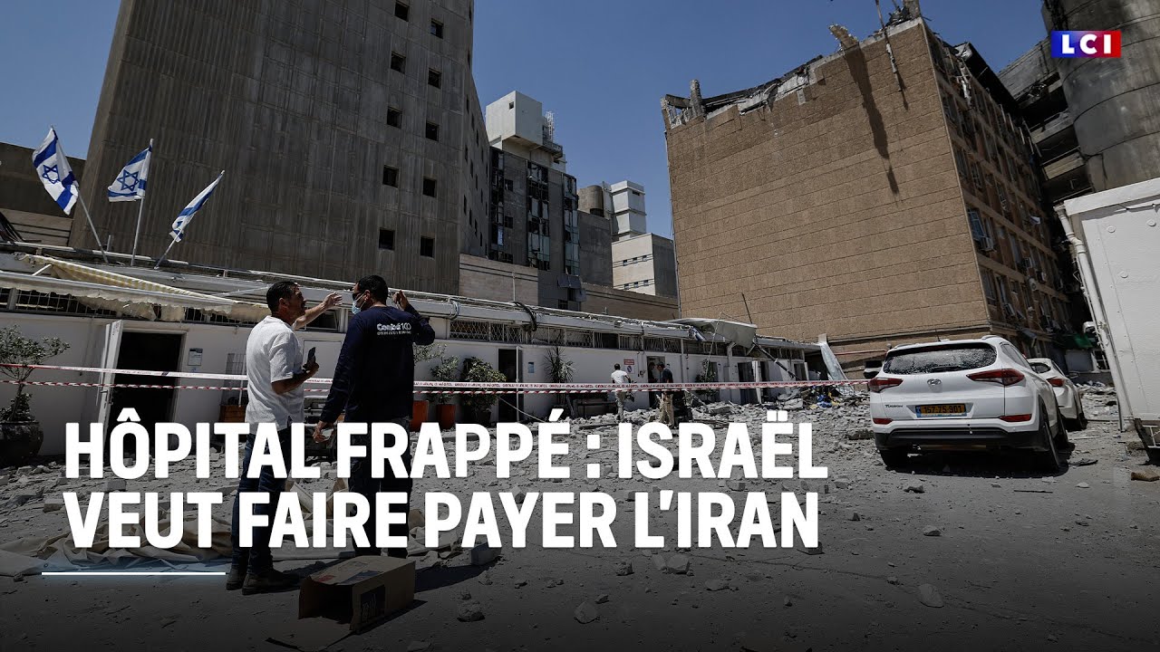 Hôpital frappé : Israël veut faire payer l'Iran｜LCI