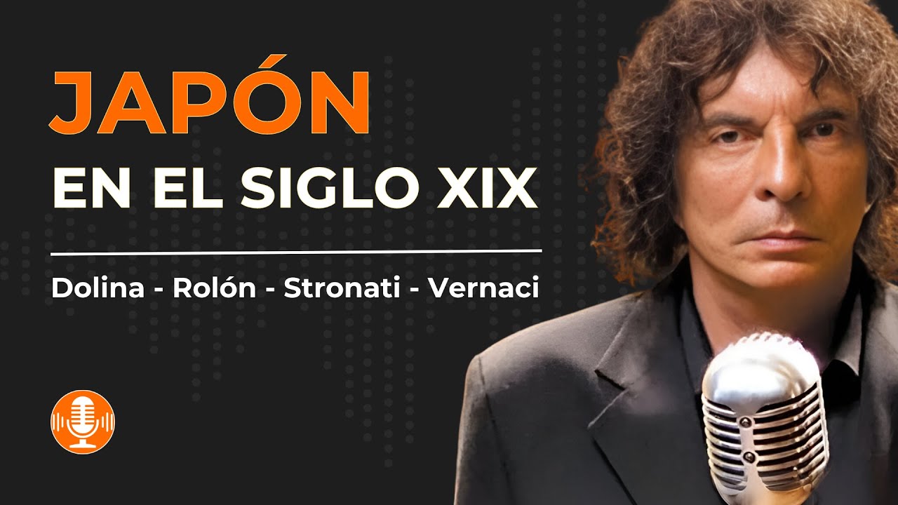 El GRAN RENACIMIENTO de JAPÓN en el Siglo XIX - Alejandro Dolina