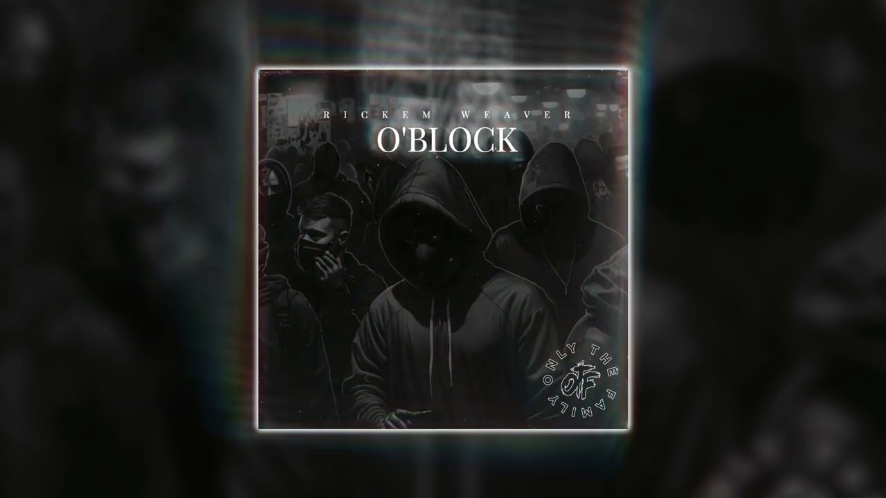 RICKEM - O'BLOCK FEAT. WEAVER