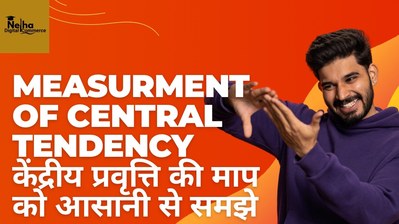 Measures of Central Tendency केंद्रीय प्रवृत्ति के माप PART 02