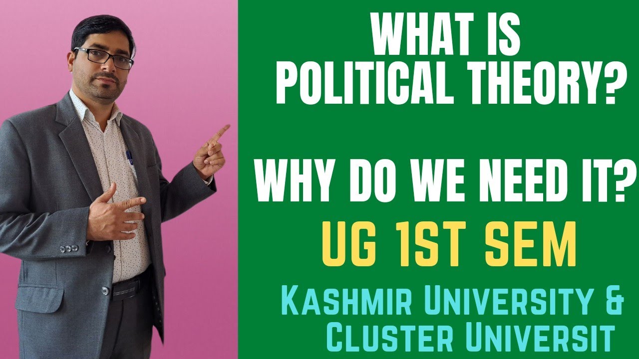 What is Political Theory? Why do we Need It? l UG 1st Sem l NEP-2020 #kashmiruniversity  #rakibzia