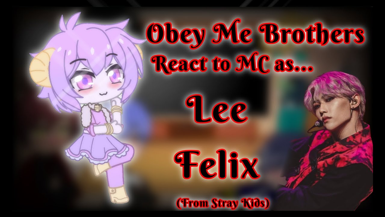 Obey me react to MC as Lee Felix (REQUESTED)