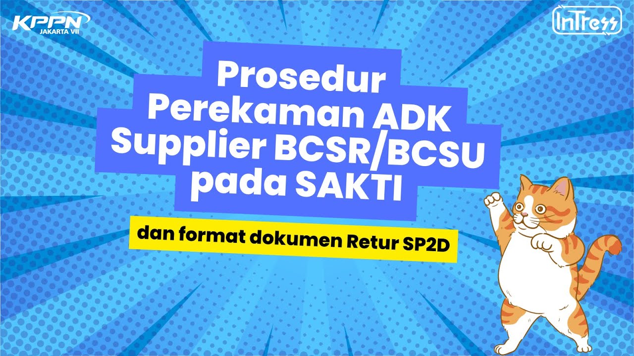 Prosedur Perekaman ADK Supplier BCSR/BCSU pada SAKTI dan Format Dokumen Retur SP2D