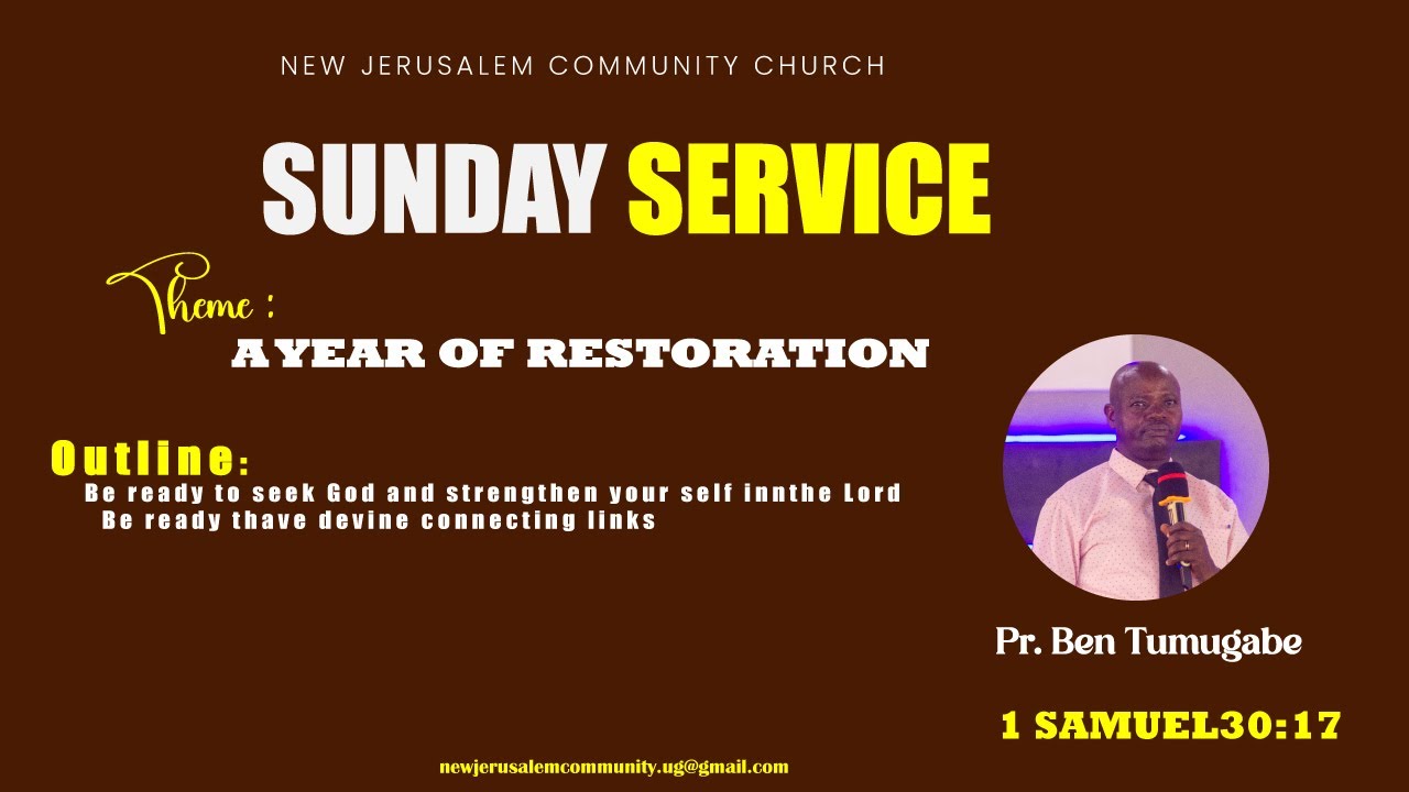 A YEAR OF RESTORATION / Pastor Ben Tumugabe / NJC Church / 1 SAMUEL30:1-30