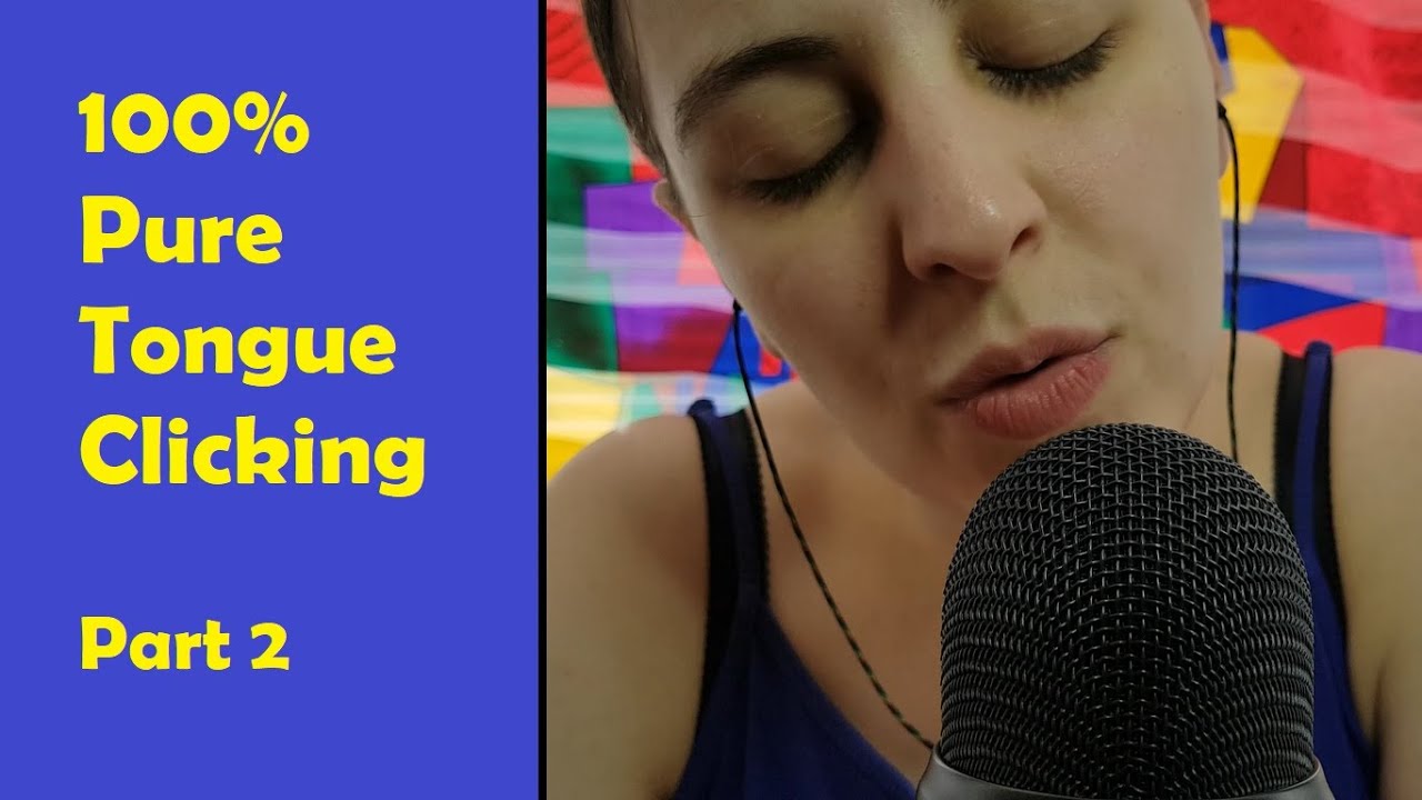ASMR 100% Pure Tongue Clicking Part 2 - No Talking After Intro
