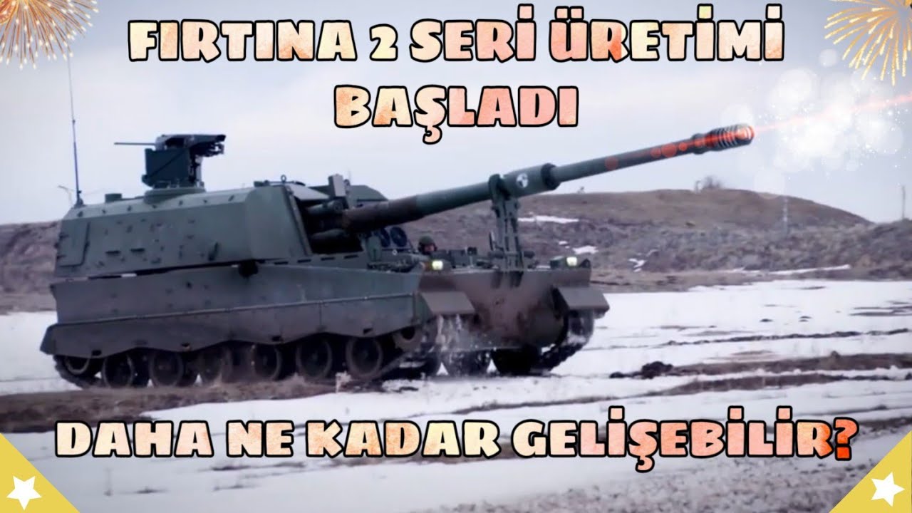 Fırtına 2 Obüsü Yeni Özellikleri Neler? Yetenekleri Daha Ne Kadar Gelişebilir?